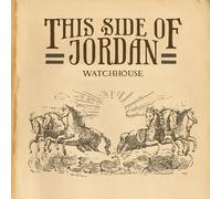 Watchhouse - This Side of Jordan