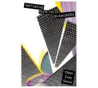 Watching From The Bleachers