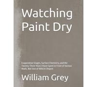 Watching Paint Dry: Evaporation Stages, Surface Chemistry, and the Twenty-Three Years I Have Spent in Front of Various Walls, Not One of Which I Regret