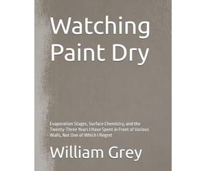 Watching Paint Dry: Evaporation Stages, Surface Chemistry, and the Twenty-Three Years I Have Spent in Front of Various Walls, Not One of Which I Regret