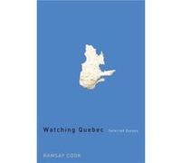 Watching Quebec by Ramsay Cook Ramsay Cook (Auteur)