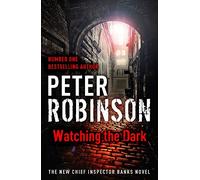 Watching the Dark: DCI Banks 20