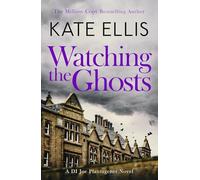 Watching the Ghosts: Book 4 in the Joe Plantagenet series