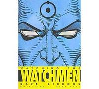 Watching the Watchmen Chip Kidd, Dave Gibbons, Mike Essl (Auteur)