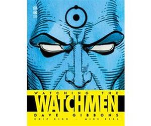 Watching the Watchmen Dave Gibbons (Illustration)