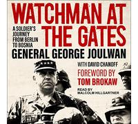 Watchman at the Gates: A Soldier's Journey from Berlin to Bosnia