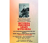 Watchman Nees vollständige Botschaft auf SITZEN, GEHEN und STEHEN in UNSERER BEZIEHUNG ZU GOTT UND DER WELT UND DER TEUFEL TEUFEL - Fünfte Ausgabe ... Kriegen - 663 n. Chr. bis 1972 Fünfte Ausgabe