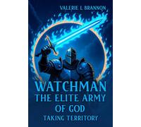 WATCHMAN: THE ELITE ARMY OF GOD