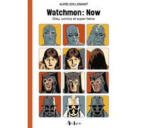 Watchmen : Now Dieu, comics et super-héros - Aurélien Lemant - Aedon Livres - broché - Comics