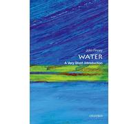 Water : A Very Short Introduction