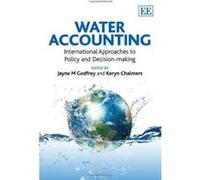 Water Accounting: International Approaches to Policy and Decision-making - [Livre en VO] Jayne M Godfrey, Keryn Chalmers (Auteur)