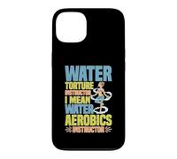 Water Aerobics Instructor Not Torture I Swear Coque pour iPhone 13