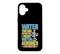Water Aerobics Instructor Not Torture I Swear Coque pour iPhone 16 Plus