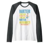 Water Aerobics Instructor Not Torture I Swear Manche Raglan