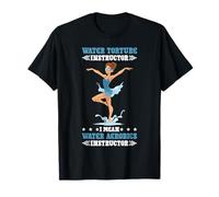 Water Aerobics Instructor Not Torture I Swear - T-Shirt