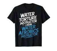 Water Aerobics Instructor Not Torture I Swear - T-Shirt Graphique avec Valeur