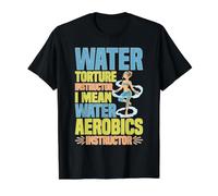 Water Aerobics Instructor Not Torture I Swear T-Shirt Graphique avec Valeur