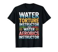 Water Aerobics Instructor Not Torture I Swear |- T-Shirt Graphique avec Valeur