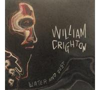 Water and Dust by Crighton, William [CD] NEUF