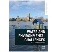 Water And Environmental Challenges In A Changing World (In Focus - Special Book Series)