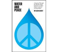 Water and Peace by Dr Alain Gachet Dr Alain Gachet (Auteur)