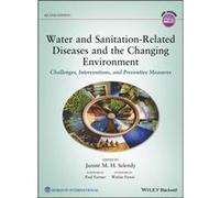 Water and SanitationRelated Diseases and the Changing Environment Janine M H Selendy (Auteur)