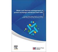 Water And Thermal Management Of Proton Exchange Membrane Fuel Cells