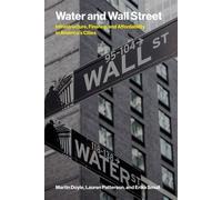 Water and Wall Street Infrastructure, Finance, and Affordability in America's Cities - Doyle Martin - The MIT Press - ebook (ePub) - Livre