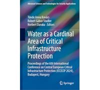 Water as a Cardinal Area of Critical Infrastructure Protection: Proceedings of the 6th International Conference on Central European Critical Infrastructure Protection (ICCECIP 2024), Budapest, Hungary