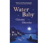 Water Baby by Chioma Okereke Chioma Okereke (Auteur)