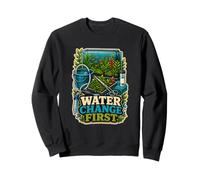 Water Change First Entretien Aquarium Sweatshirt