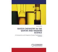 WATER CHEMISTRY IN THE QUR'AN AND MODERN SCIENCE: A Comparative and Integrative Study of Hydrological Sciences