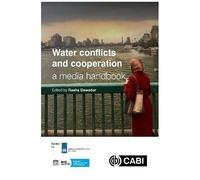Water Conflicts And Cooperation: A Media Handbook