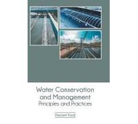Water Conservation And Management: Principles And Practices
