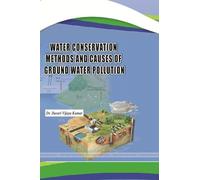 Water Conservation Methods and Causes of Ground Water Pollution