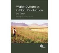 Water Dynamics in Plant Production by Goss & Michael University of Guelph & Canada Inconnu (Auteur)