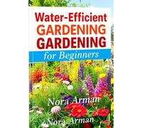 Water efficient gardening for beginners: eco-friendly gardening.: Set the stage for a global water crisis and the importance of individual action.