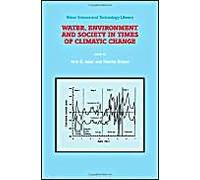 Water, Environment And Society In Times Of Climatic Change