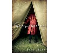 Water for Elephants: A Novel