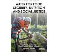 Water for Food Security Nutrition and Social Justice by Shiney Varghese Shiney Varghese (Auteur)