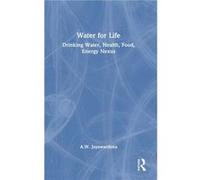 Water for Life by Jayawardena & A.W. University of Hong Kong & Hong Kong Jayawardena A.W. University of Hong Kong Hong Kong (Auteur)