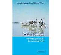 Water for Life Gilbert Fowler White, James L. Wescoat (Auteur)