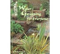Water Gardening for Everyone - [Livre en VO] Philip Swindells, Christine Sampson (Auteur)
