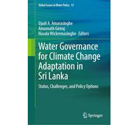 Water Governance for Climate Change Adaptation in Sri Lanka: Status, Challenges and Policy Options