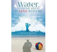 Water, I Think She's In Love With Me