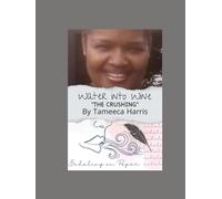 Water Into Wine: The Crushing