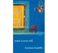 water is never still