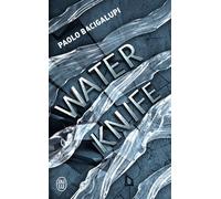 Water Knife - Paolo Bacigalupi - J'ai Lu - Poche - Roman