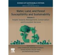 Water Land and Forest Susceptibility and Sustainability Volume 2 Water Land and Forest Susceptibility and Sustainability Volume 2 (Auteur)