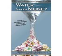 Water makes money E